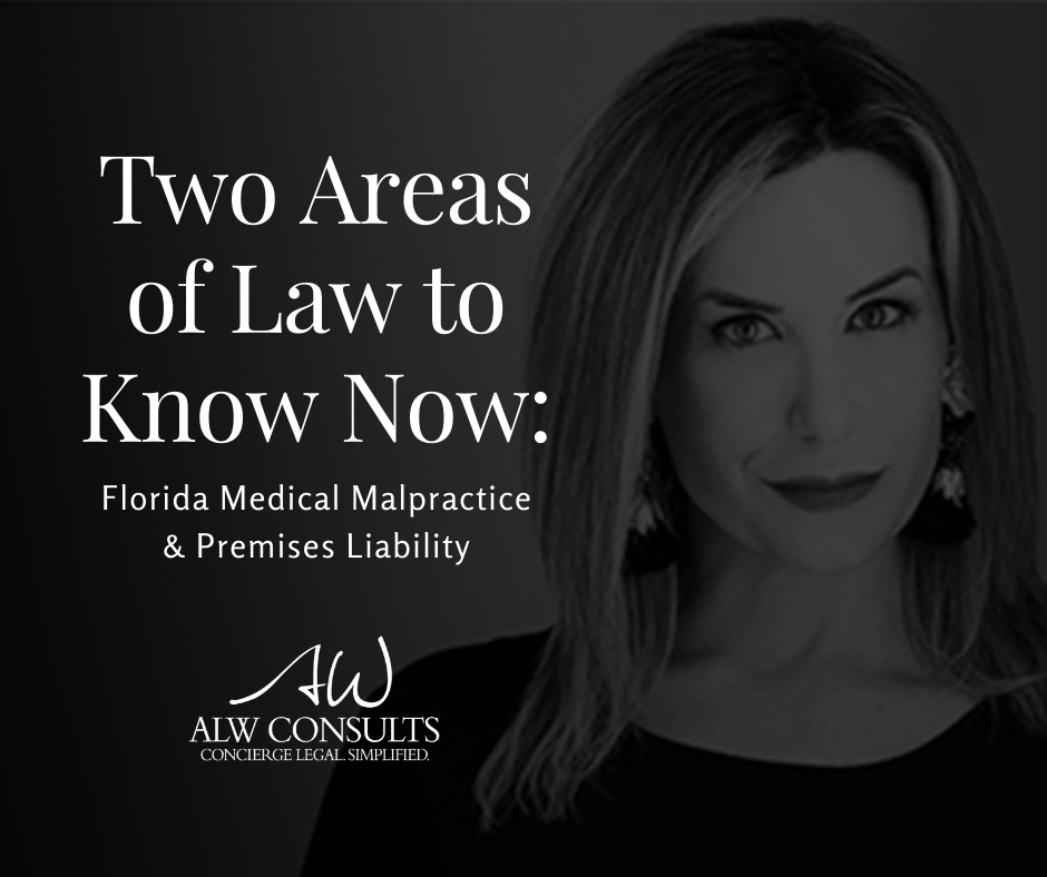 Two Areas of Law to Know Now: Florida Medical Malpractice & Premises Liability